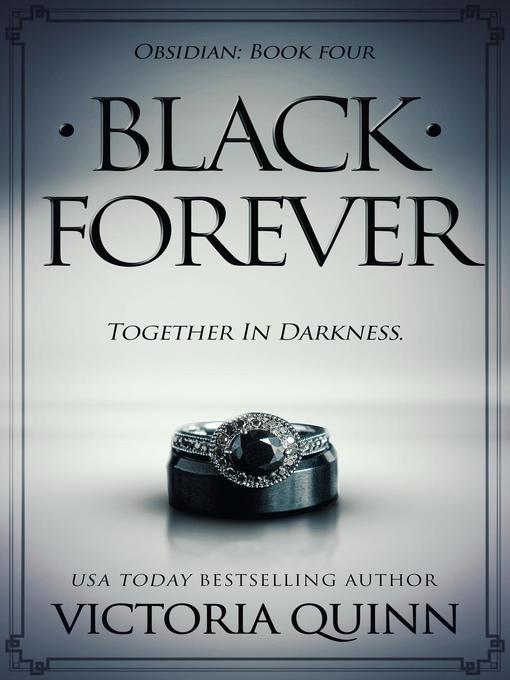 Title details for Black Forever by Victoria Quinn - Available